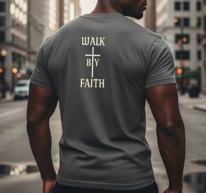 The Battle Is Spiritual - Walk by Faith | T-Shirt | Armor of God Collection