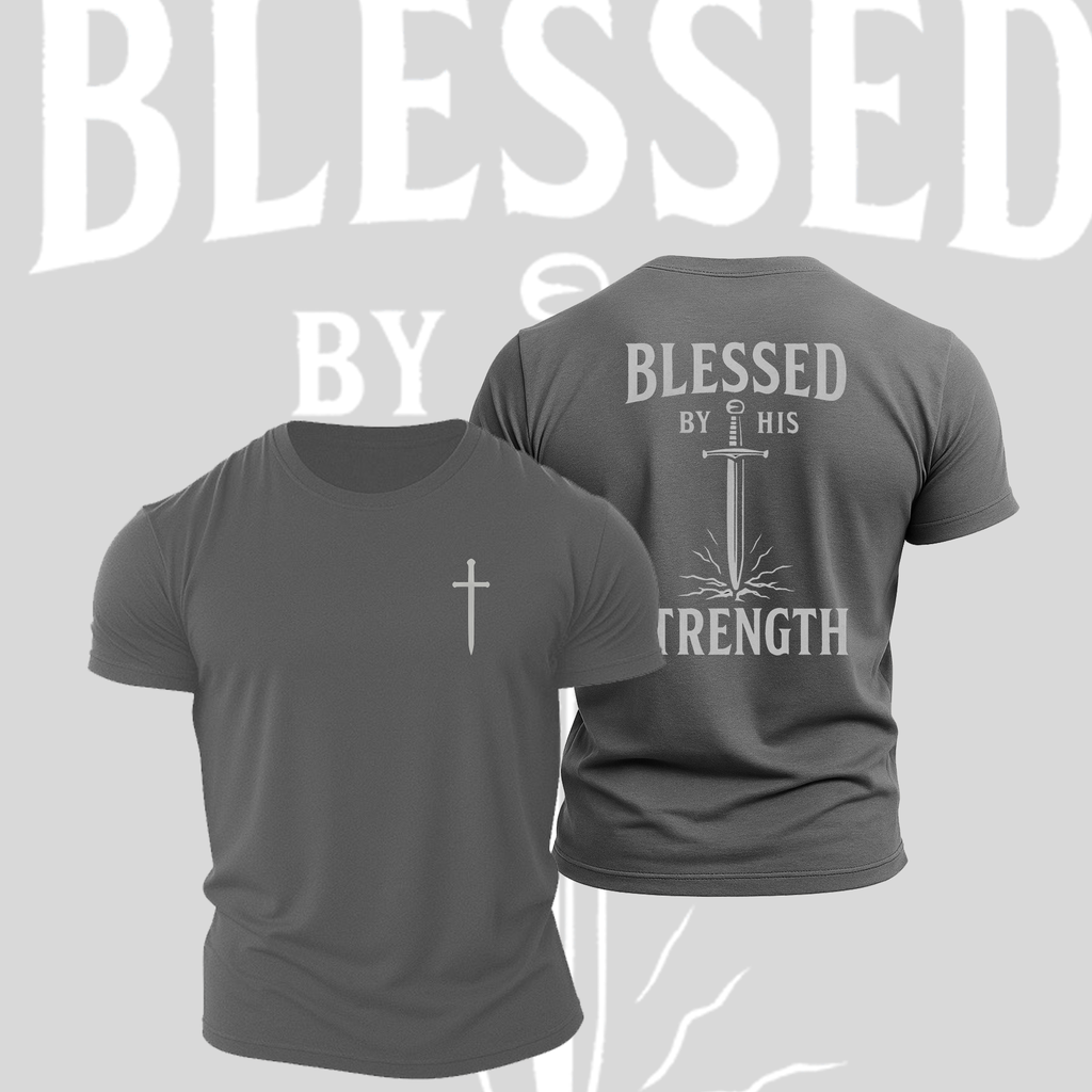 Blessed by his Strength 2 | T-Shirt | Armor of God Collection